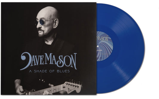 the album cover for Dave Mason - Shade Of Blues - Blue (Blue) [Colored Vinyl] (Gate)