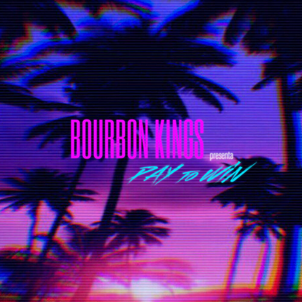 the album cover for Bourbon Kings - Pay To Win