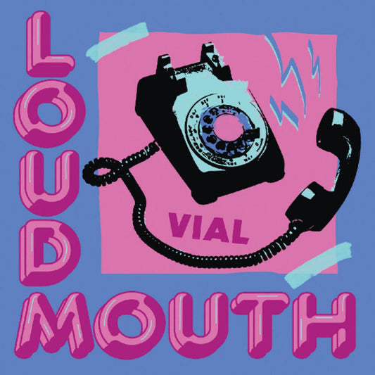 the album cover for Vial - Loudmouth