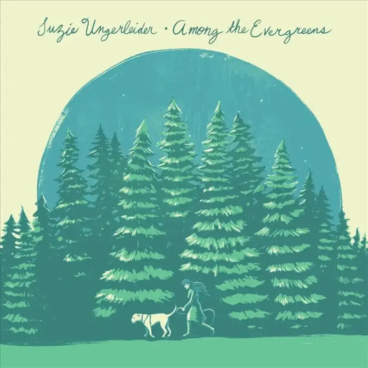 the album cover for Suzie Ungerleider - Among The Evergreens