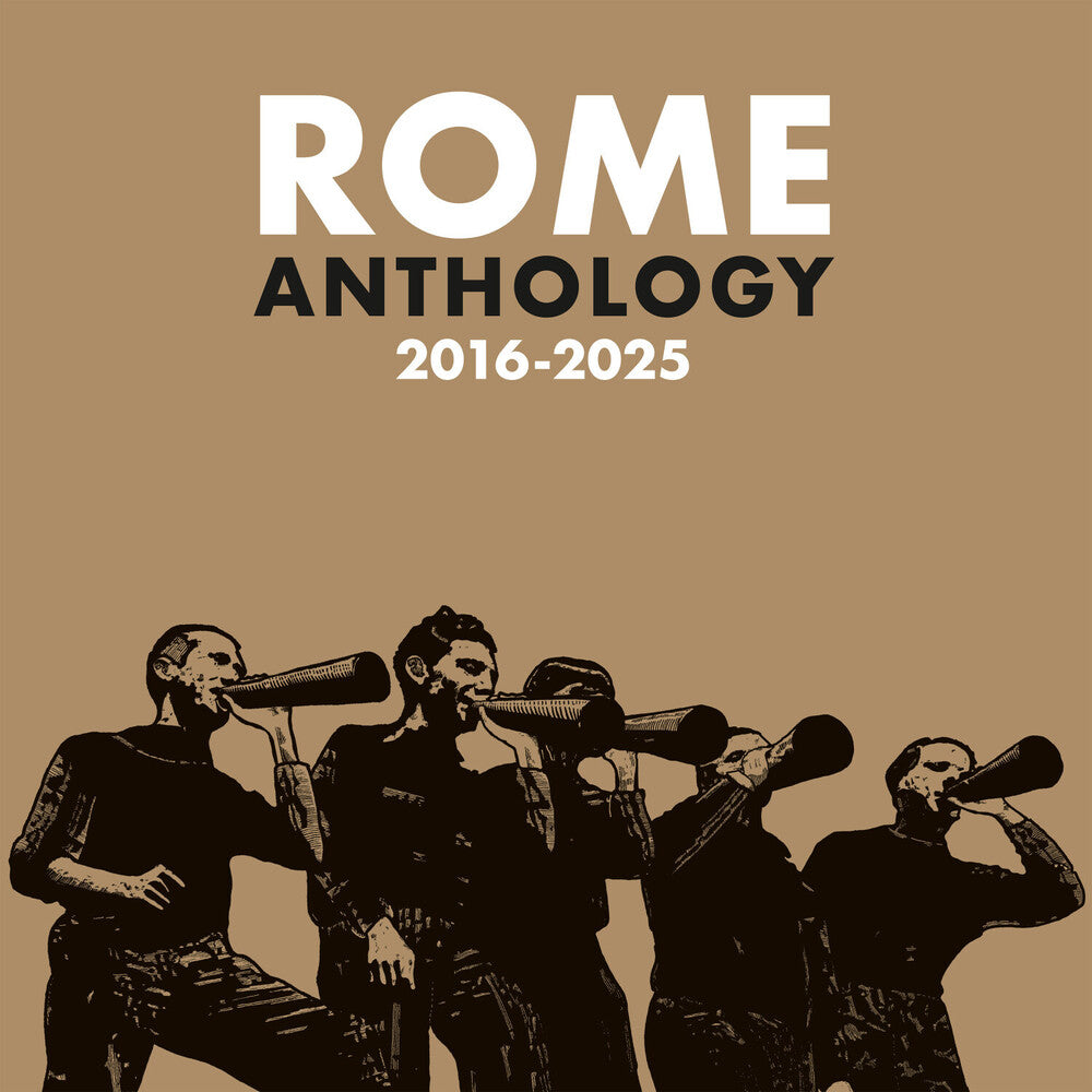 the album cover for Rome - Anthology 2016-2025 [Digipak]