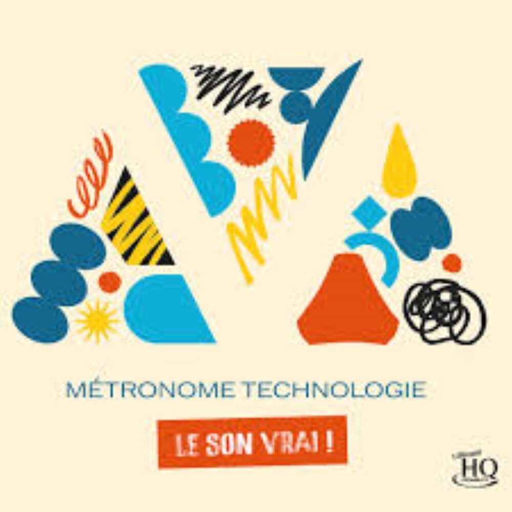 the album cover for Metronome: Le Son Vrai! / Various - Metronome: Le Son Vrai! (Various Artists)