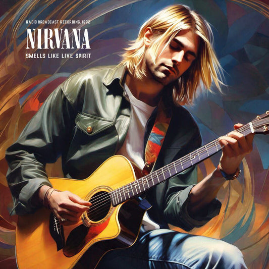 the album cover for Nirvana - SMELLS LIKE LIVE SPIRIT / RADIO BROADCAST