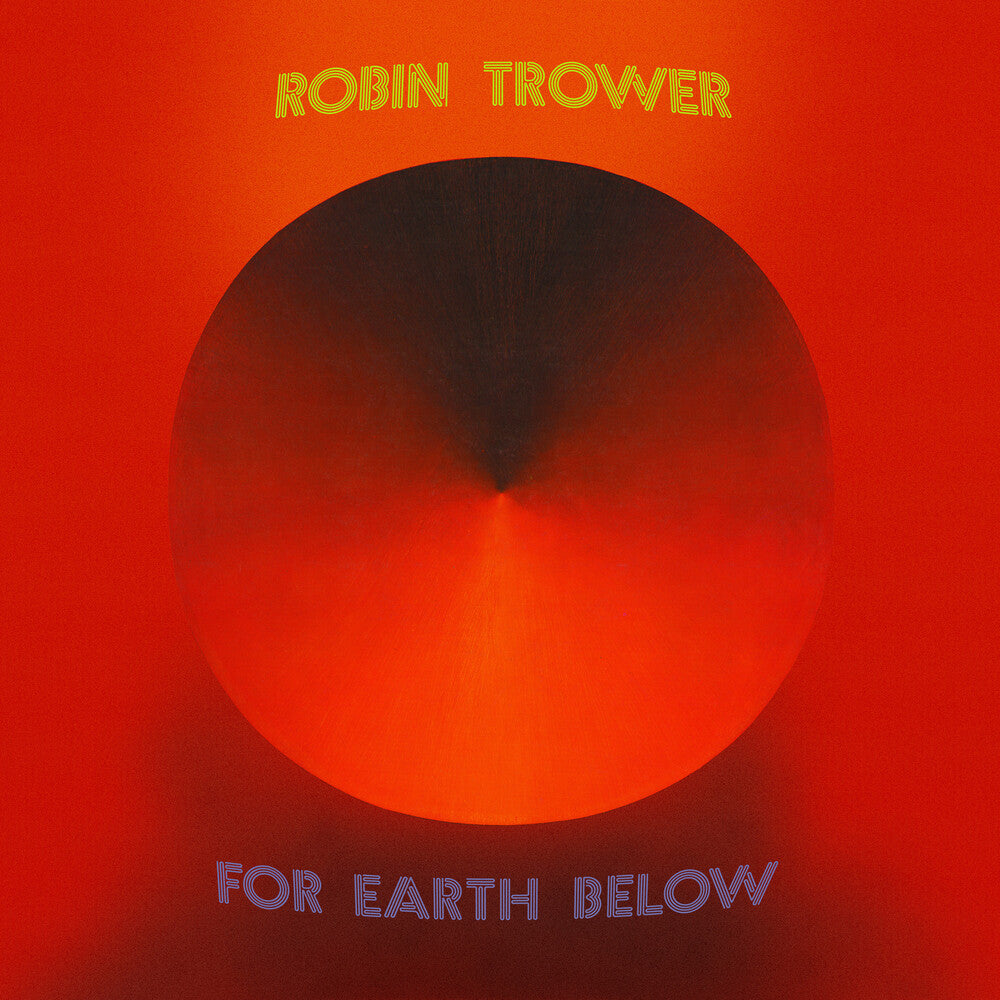 the album cover for Robin Trower - For Earth Below - 50th Anniversary Edition (Aniv)