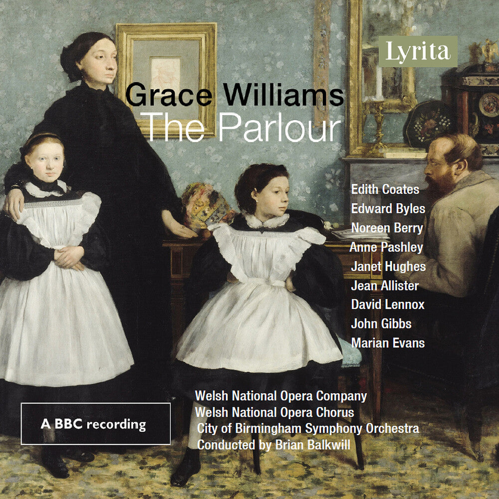 the album cover for Williams, Grace - Grace Williams: The Parlour - Opera in One Act