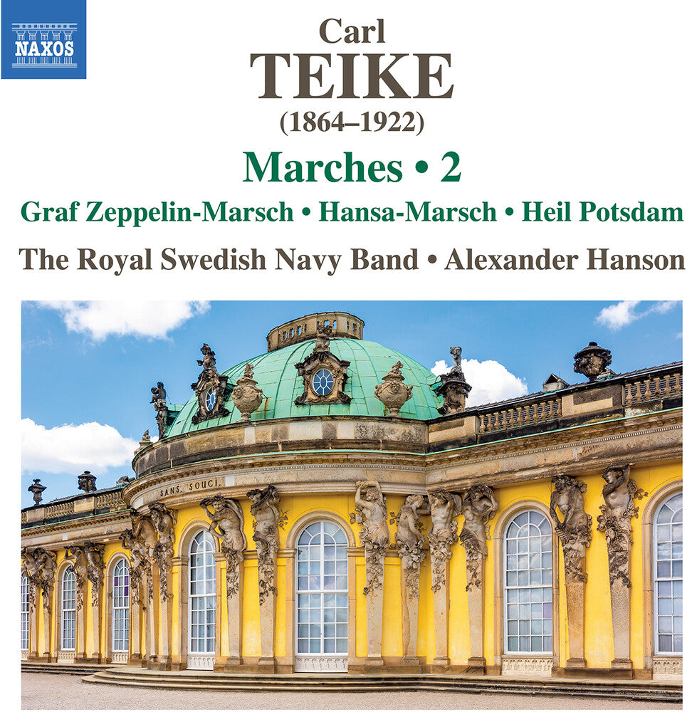 the album cover for Royal Swedish Navy Band / Teike - Teike: Marches, Vol. 2 - Graf Zeppelin-Marsch; Hansa-Marsch; Heil Potsdam