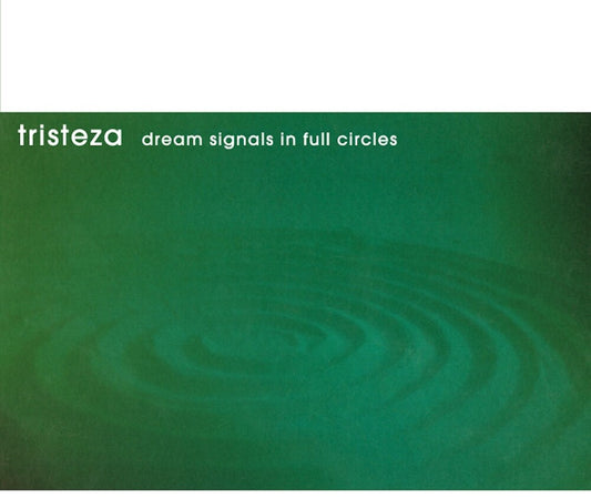 the album cover for Tristeza - Dream Signals In Full Circles [Colored Vinyl] (Org)
