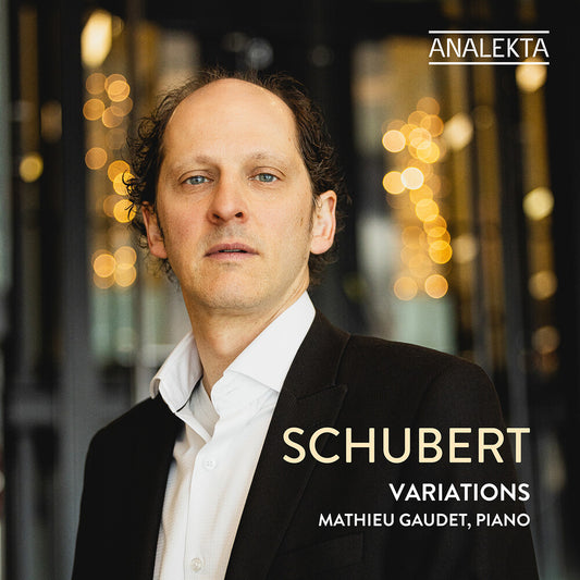 the album cover for Mathieu Gaudet - Schubert: Variations