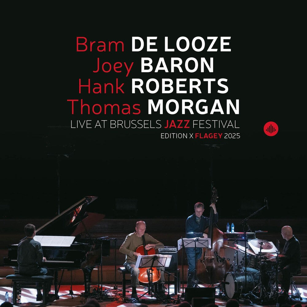 the album cover for Bram Looze  De / Baron,Joey - Live At Brussels Jazz Festival Ed. X Flagey 2025