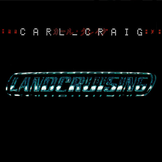 the album cover for Carl Craig - Landcruising - Expanded Cd Edition (Exp) (Uk)