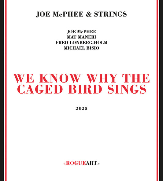 the album cover for Joe Mcphee  & Strings - We Know Why The Caged Bird Sings