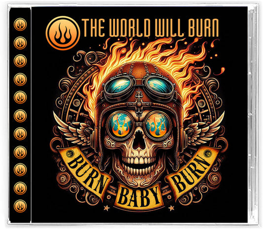 the album cover for World Will Burn - Burn Baby Burn