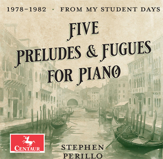the album cover for Stephen Perillo - Five Preludes & Fugues For Pno