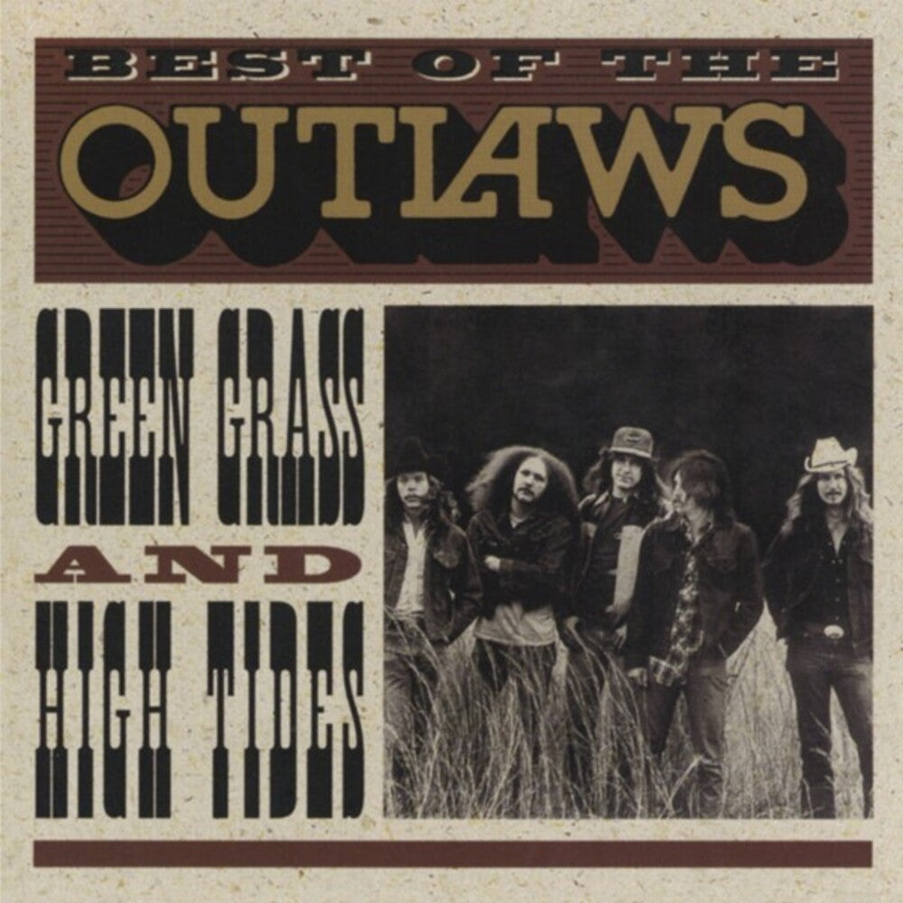 the album cover for Outlaws - Best Of The Outlaws: Green Grass & High Tides (Uk)