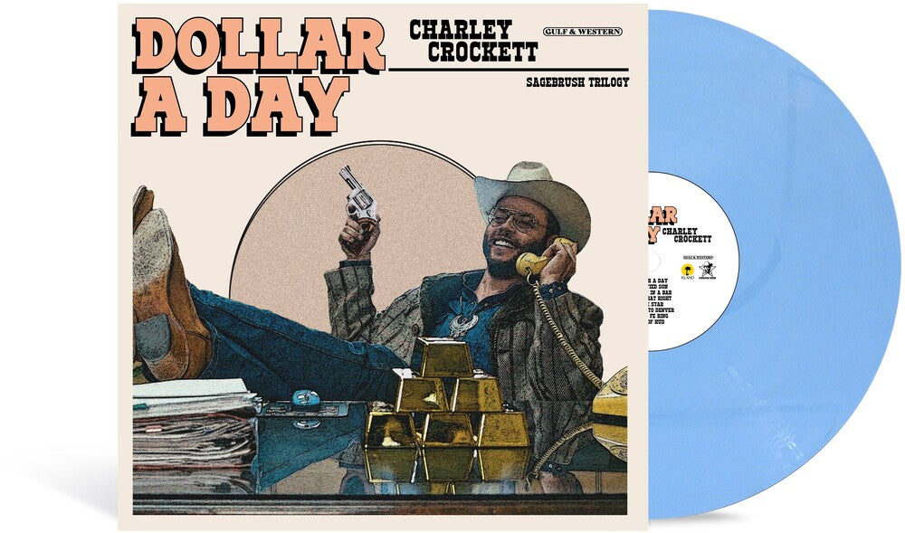 the album cover for Charley Crockett - Dollar A Day [Indie Exclusive Pale Cornflower Blue LP]