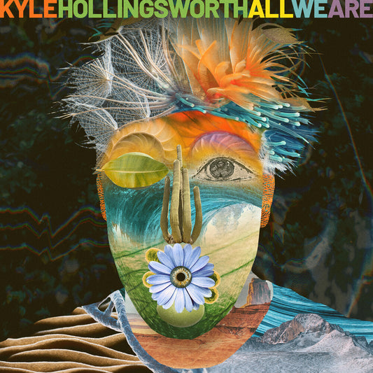 the album cover for Hollingsworth, Kyle - All We Are