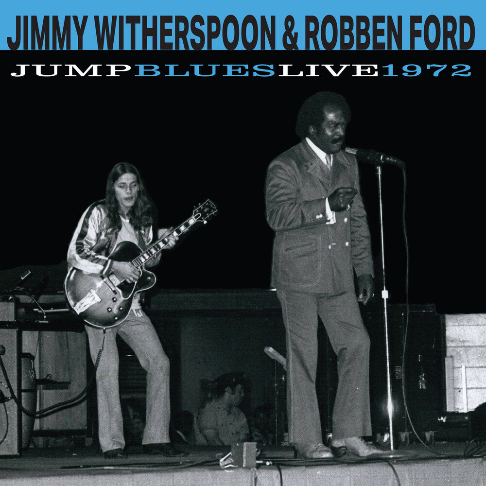 the album cover for Jimmy Witherspoon &amp; Robben Ford - Jump Blues Live 1972 -  [Indie Exclusive Cobalt Blue LP]