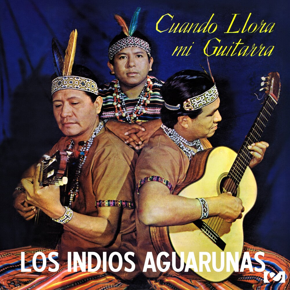 the album cover for Los Indios Aguarunas - Cuando Llora mi Guitarra