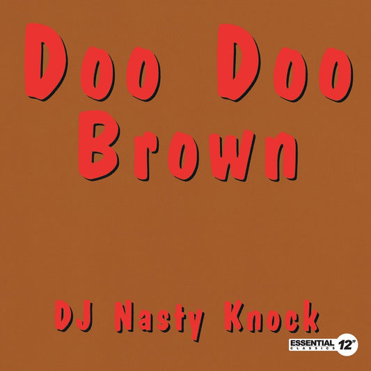 the album cover for DJ Nasty Knock - Doo Doo Brown
