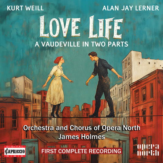 the album cover for Orchestra Of Opera North - Kurt Weill: Love Life
