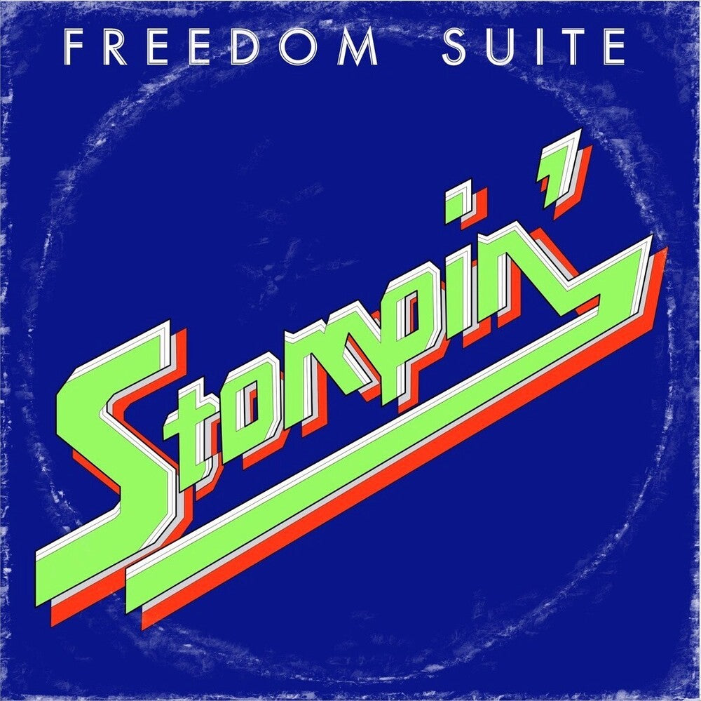 the album cover for Freedom Suite - Stompin [Indie Exclusive]