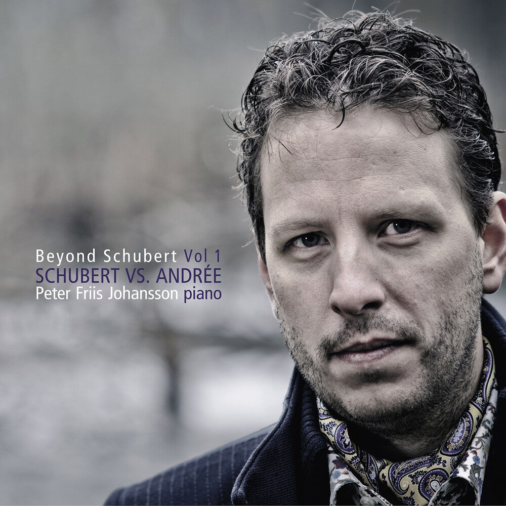 the album cover for Peter Johansson  Friis - Peter Friis Johansson: Beyond Schubert Vol. 1