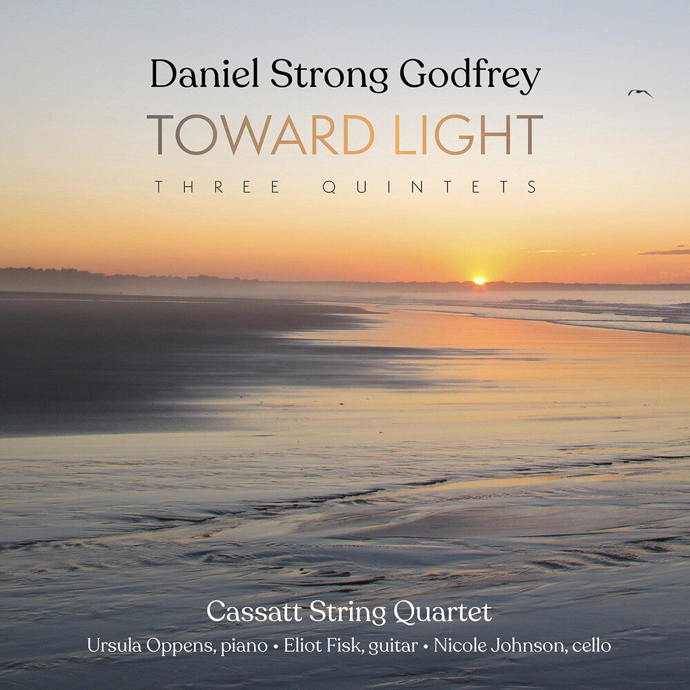 the album cover for Cassatt String Quartet - Daniel Strong Godfrey: Toward Light (Three Qnts)