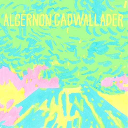 the album cover for Algernon Cadwallader	 - Trying Not to Have a Thought