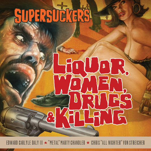 the album cover for Supersuckers - Liquor Women Drugs & Killing