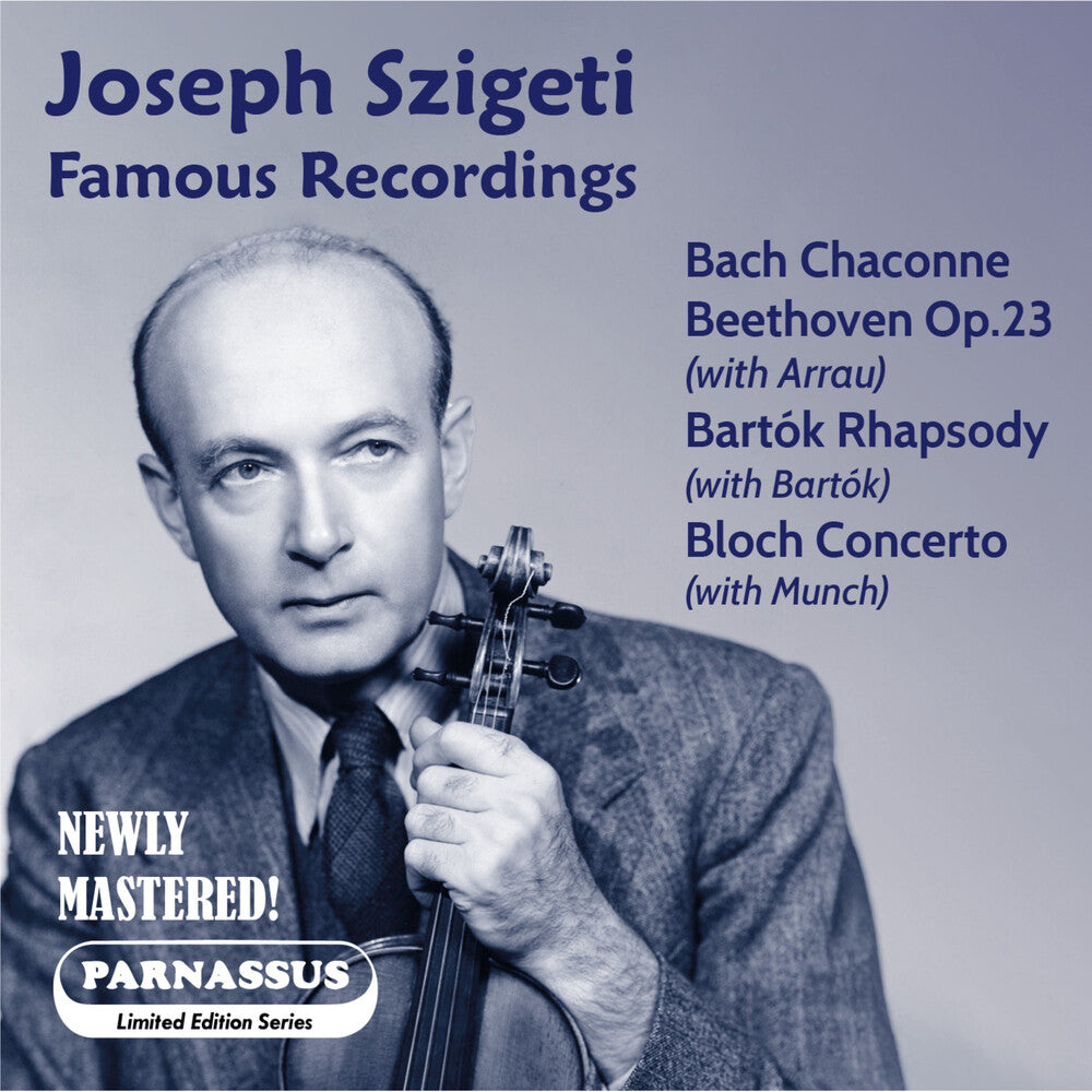 the album cover for Joseph Szigeti  / Bartok,Bela - Joseph Szigeti: Famous Recordings [Remastered]
