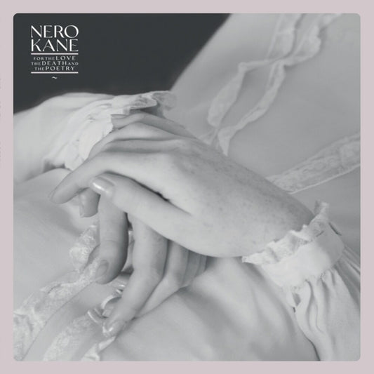 the album cover for Nero Kane - For The Love & Death & The Poetry [Colored Vinyl] (Wht)