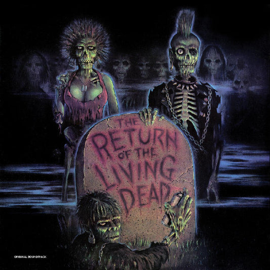 the album cover for Return Of The Living Dead / O.S.T. (Blk) (Colv) - Return Of The Living Dead / O.S.T. (Blk) [Colored Vinyl]