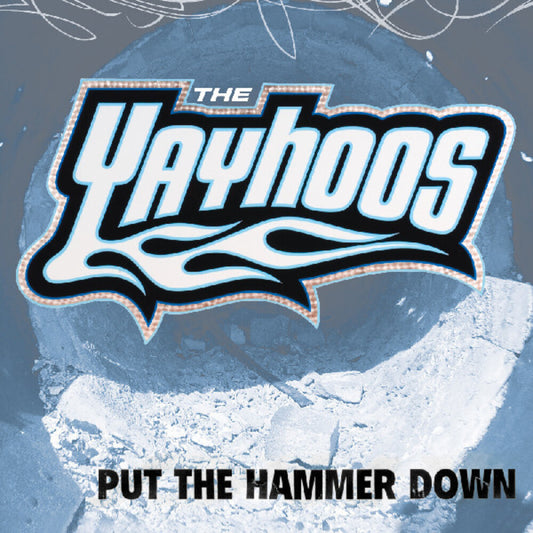the album cover for Yayhoos - Put The Hammer Down