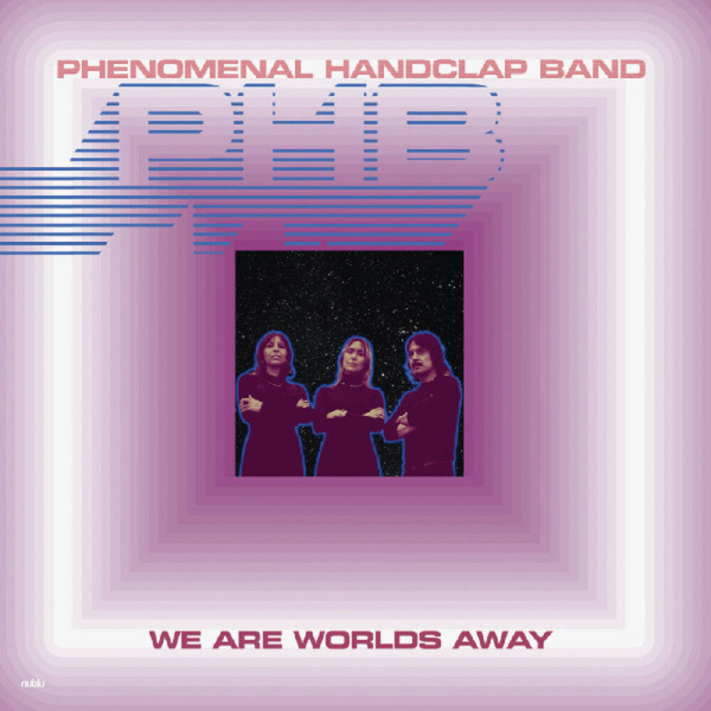 the album cover for Phenomenal Handclap Band - We Are Worlds Away