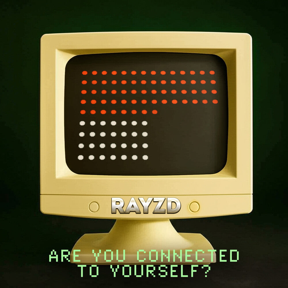 the album cover for Rayzd - Are You Connected To Yourself