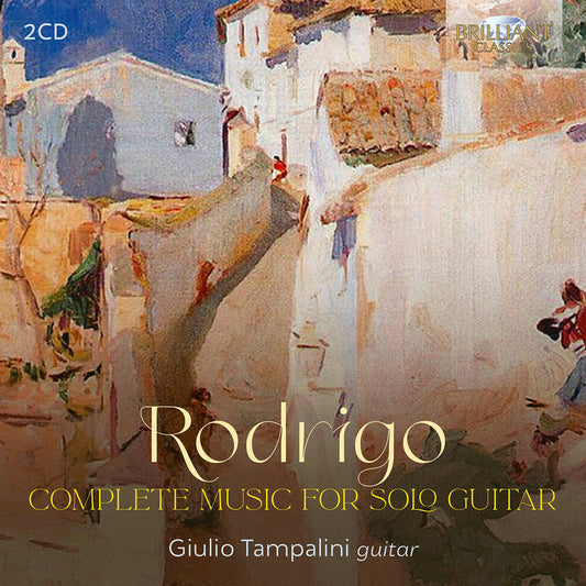 the album cover for Giulio Tampalini - Rodrigo: Complete Music For Solo Guitar
