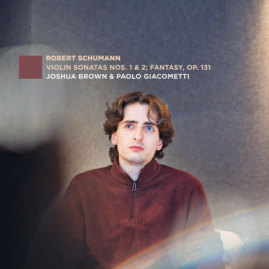 the album cover for Joshua Brown - Vn Sons Nos. 1 & 2: Fantasy Op. 131