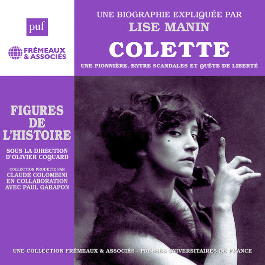 the album cover for Lise Manin - Colette - Une Pionniere Entre Scandales Et Quete