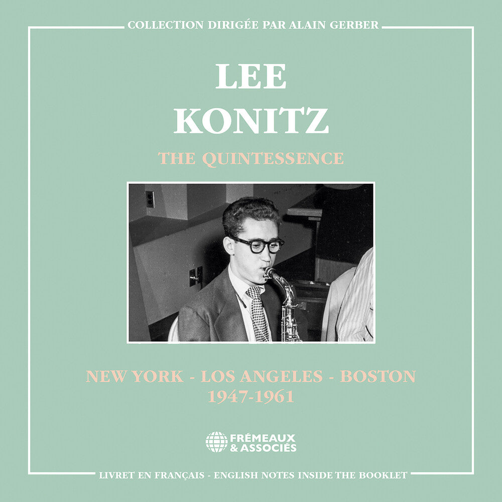 the album cover for Lee Konitz - Quintessence - New York Los Angeles & Boston 1947-