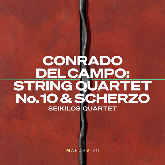 the album cover for Seikilos Quartet - Conrado Del Campo: Str Qrtno. 10 & Scherzo