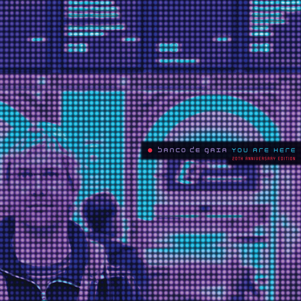 the album cover for Banco De Gaia - You Are Here (Aniv)