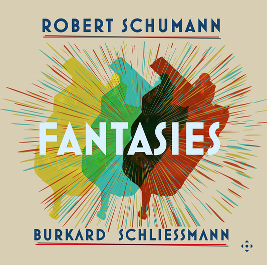 the album cover for Burkard Schliessmann - Robert Schumann: Fantasies