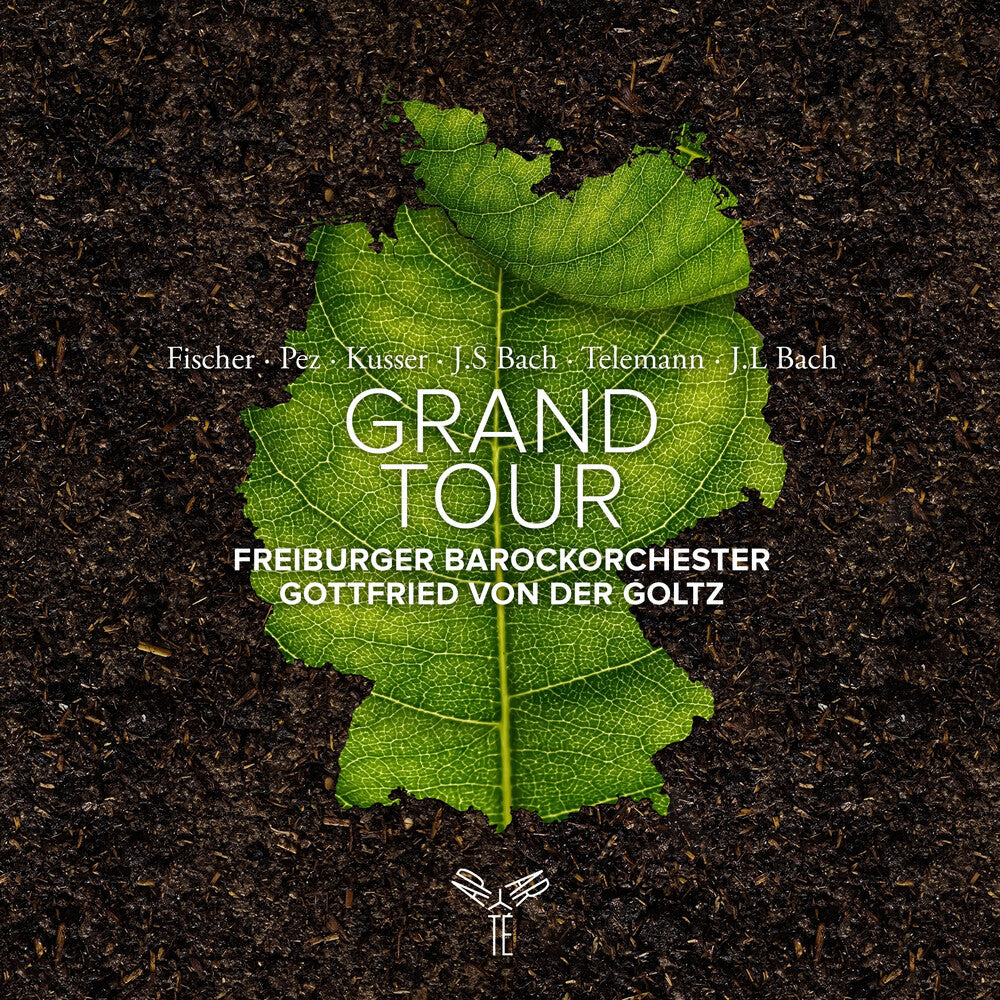 the album cover for Von Der Goltz, Gottfried / Freiburger Barock - Grand Tour