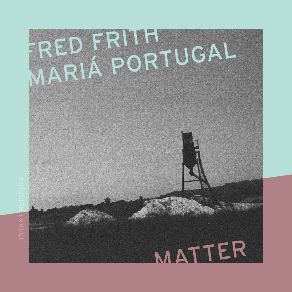 the album cover for Fred Frith  / Portugal,Maria - Matter