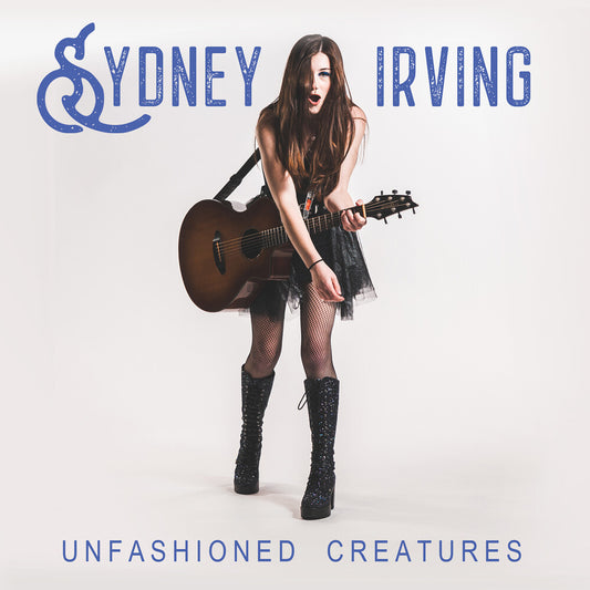 the album cover for Sydney Irving - Unfashioned Creatures
