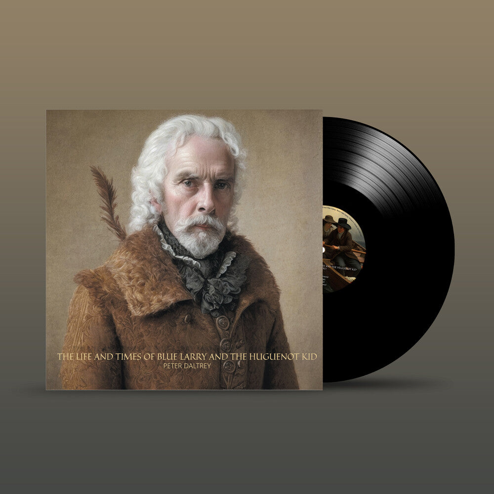 the album cover for Peter Daltrey - Life & Times Of Blue Larry & Huguenot Kid