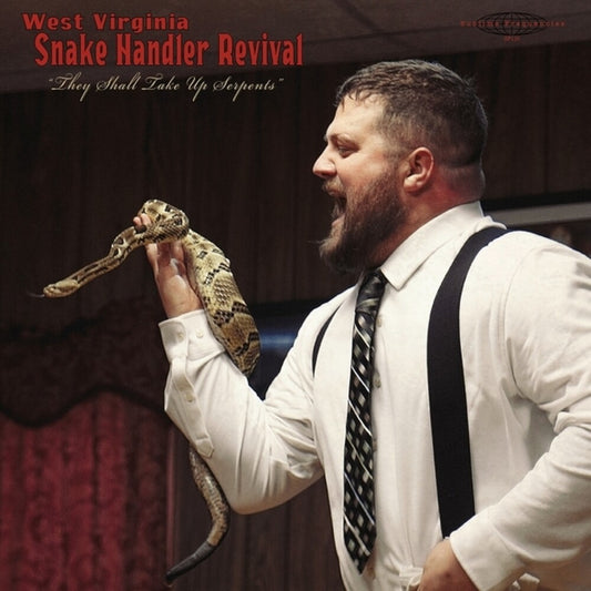 the album cover for Pastor Chris Congregation - West Virginia Snake Handler Revival They Shall