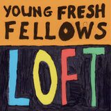 Young Fresh Fellows - Loft [RSD Black Friday 2025]