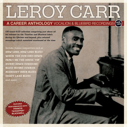 the album cover for Leroy Carr - Career Anthology: Vocalion & Bluebird Recordings