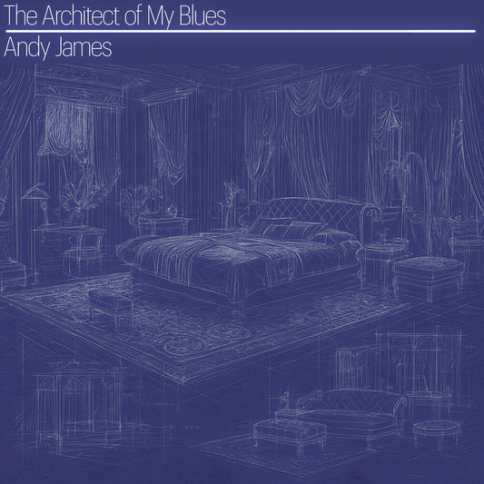 the album cover for Andy James - Architect Of My Blues